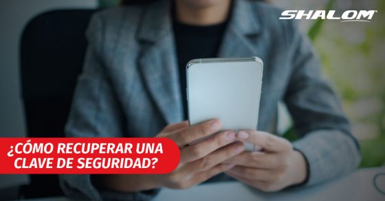 Olvidé mi clave Shalom, ¿Cómo puedo actualizarla?